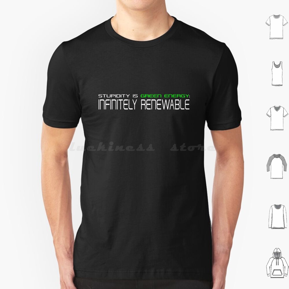Renewable Energy For Kids - Kebodohan Adalah Energi Terbarukan T Shirt